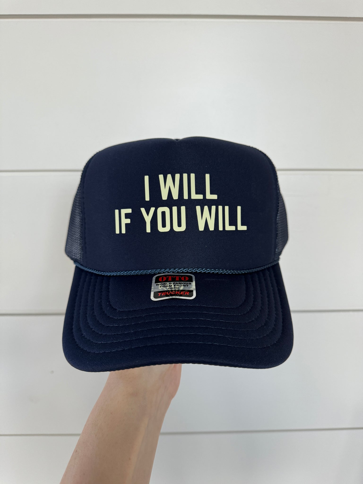 I Will If You Will Trucker Hat