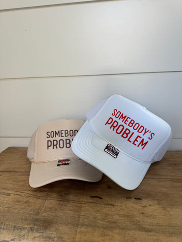 Somebody's Problem Trucker Hat