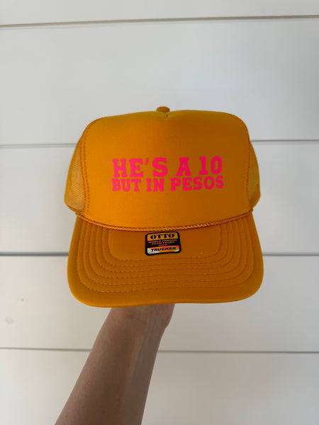 He's a 10 but in Pesos Trucker Hat | 3 Colors