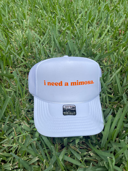 I Need a Mimosa Trucker Hat