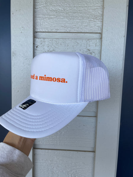 I Need a Mimosa Trucker Hat