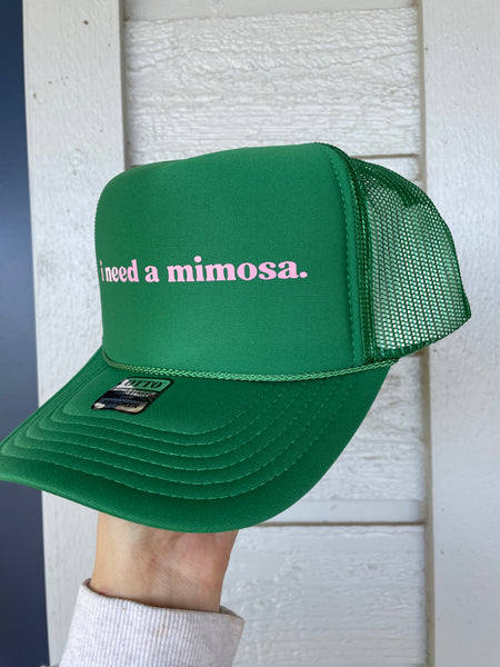 I Need a Mimosa Trucker Hat