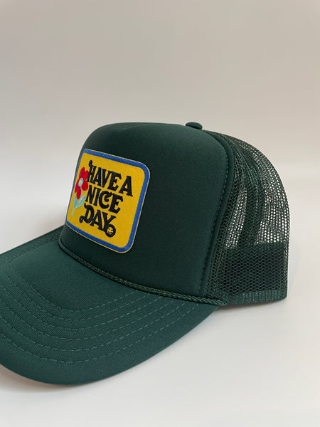 HAVE A NICE DAY Trucker Hat | Forest Green